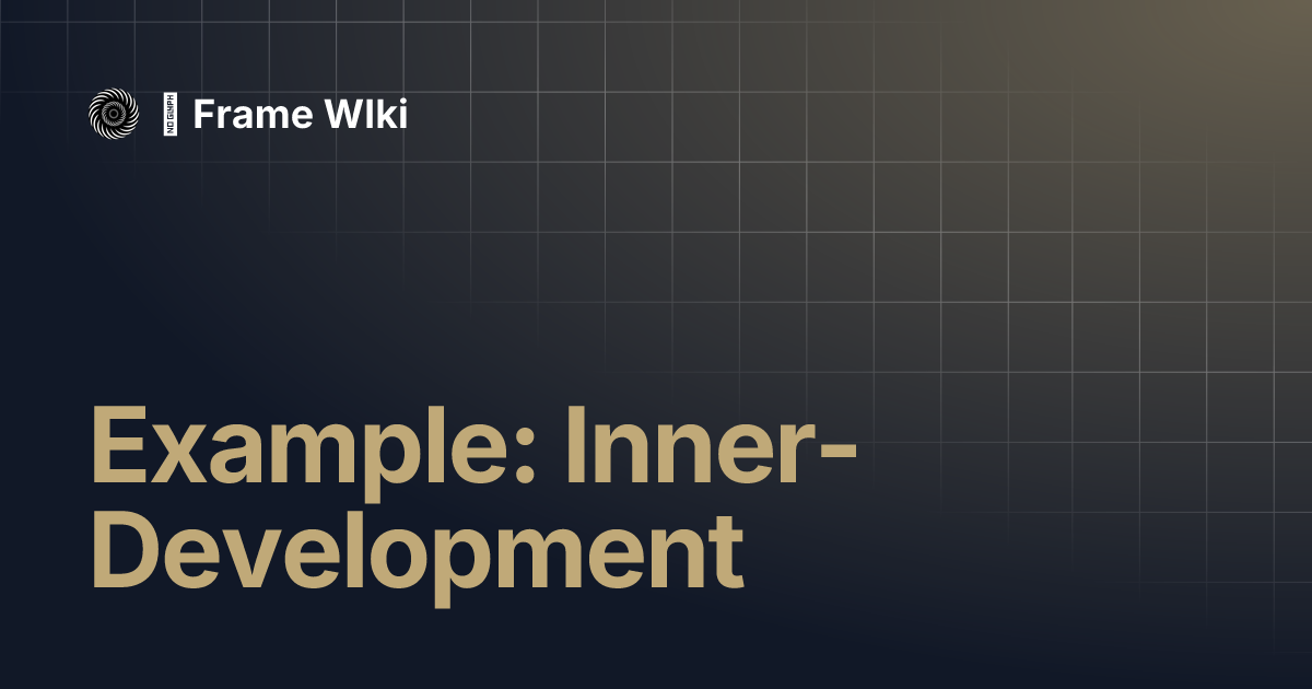 Example: Inner-Development | ∆ Frame WIki